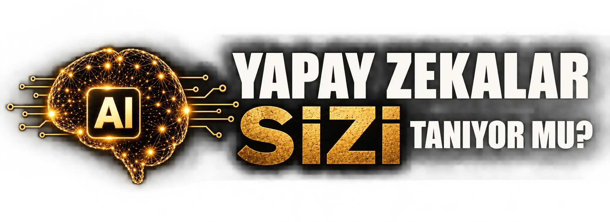Yapay Zekalar Sizi Tanıyor mu?